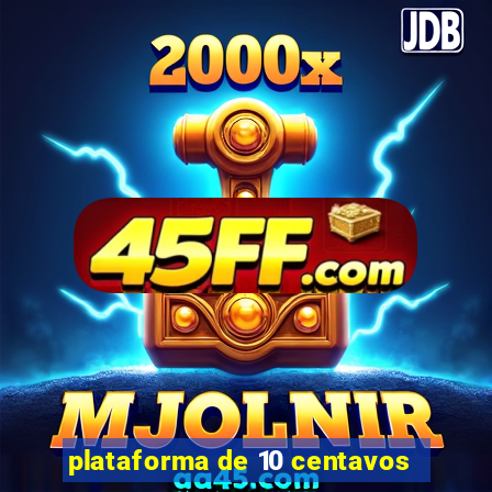 plataforma de 10 centavos